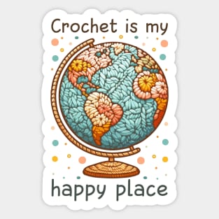 Crochet is My Happy Place Knitting and Crochet Lover Sticker